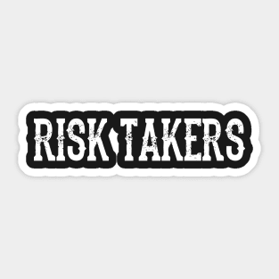 Risk takers Sticker